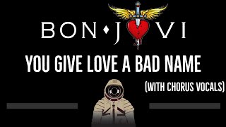 Bon Jovi • You Give Love A Bad Name With Chorus Vocals CC 🎤 Karaoke Instrumental Lyrics [upl. by Lateh]