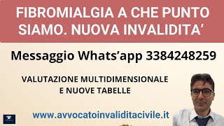 FIBROMIALGIA A CHE PUNTO SIAMO NUOVA INVALIDITA MULTIDIMENSIONALE E NIOVE TABELLE [upl. by Aysan]