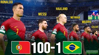 Portugal 1001 Brazil  Ronaldo Messi Neymar Mbappe Haaland Salah Al Stars played for POR PES [upl. by Khalin]