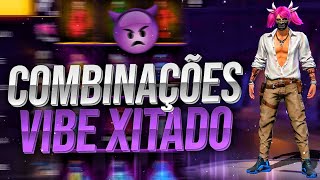 MELHORES COMBINAÇÕES DE ROUPAS NO FREE FIRE  COMBINAÇÕES COM VIBE DE XITADO [upl. by Aryajay]