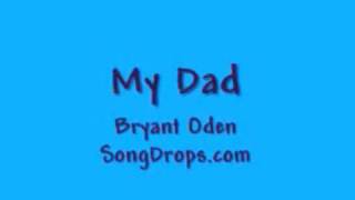 My Dad A Fathers Day Song or Dads Birthday Song Faster version [upl. by Korrie630]