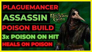 BG3 PLAGUEMANCER ASSASSIN Dual POISONER Build  POISON on ALL HITS amp HEALS on POISON [upl. by Ahsiken]