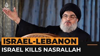 Hezbollah confirms Israel has killed its leader Hassan Nasrallah  Al Jazeera Newsfeed [upl. by Danell]