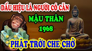 DẤU HIỆU VÀNG Tuổi mậu thân 1968 Là Người Có Căn Lành Được Phật Che Chở Hộ Trì GIÀU CHẠM NÓC [upl. by Anem]