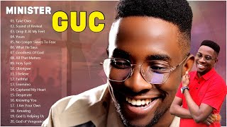 Best of Minister GUC Praise amp Worship Mix 2023  Minister GUC 2023 Mixtape  GUC Music [upl. by Htyderem]