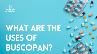 What are the uses of Buscopan [upl. by Satsoc]