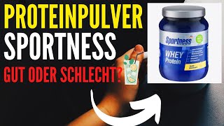 SPORTNESS  PROTEINPULVER aus dem Einzelhandel im Test 🍹 WheyProtein  Erfahrung [upl. by Ravi]