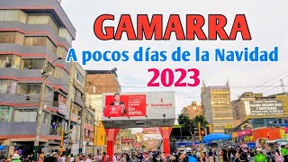 LIMA PERÚ  A POCOS DÍAS DE LA NAVIDAD ASÍ LUCE LA ZONA COMERCIAL DE GAMARRA  DÍA 08122023 [upl. by Niwde]