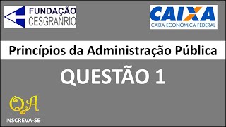 Princípios da Administração Pública Questão 1  CESGRANRIO [upl. by Baillieu]