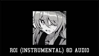 ROI instrumental 8D Audio TikTok music [upl. by Nylesaj]