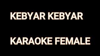 KEBYAR KEBYAR GOMBLOH  KARAOKE FEMALE HD QUALITY [upl. by Erdda]