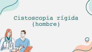 Cistoscopia rígida hombre [upl. by Nahtanaj]