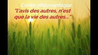 Narration philosophique  L AVIS DES AUTRES [upl. by Yentiw]