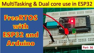 36 MultiTasking and FreeRTOS with ESP32 amp Arduino [upl. by Adnilra]