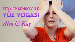 Yüz Yogası  Alın ve Kaş [upl. by Glimp]