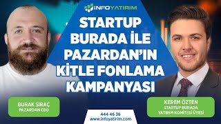 Startup Burada İle Pazardan’ın Kitle Fonlama Kampanyası  İnfo Yatırım [upl. by Andres]