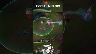 EZREAL MID OP shorts leagueoflegends  gaming leaguefunnymoments outplay league [upl. by Orteip]