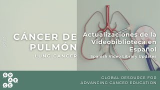 Alteraciones Genéticas y la Importancia de las Pruebas  Videoteca de Cáncer de Pulmón [upl. by Florance277]