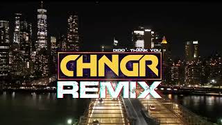 Dido  Thank You  CHNGR REMIX [upl. by Marne]