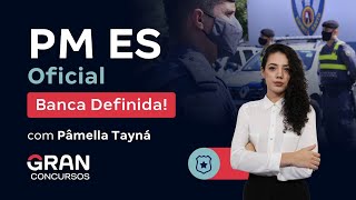 Concurso PM ES Oficial Banca Definida com Pâmella Tayná [upl. by Dabney]