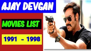 অজয় দেবগন মুভিজ লিস্ট  1991  1998   Ajay Devgan Movies List [upl. by Akcire]