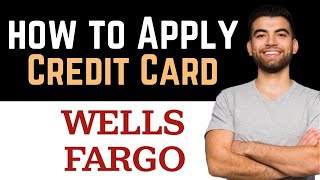 ✅ How To Apply For Wells Fargo Credit Card Full Guide [upl. by Narut]