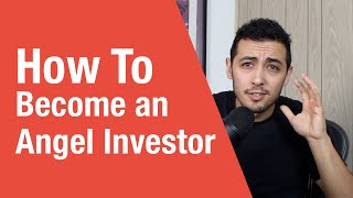 How to Become an Angel Investor [upl. by Adaurd]