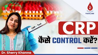 ✅CRP Kaise Control Kare  CRP Test in Hindi  CRP Test Normal Range  Dr Khannas Pathcare [upl. by Nappie]