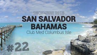 BAHAMAS AU CLUB MED COLUMBUS ISLE  DECEMBRE 2018 [upl. by Acissej]