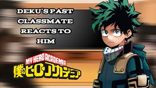 DEKUS PAST CLASSMATES BULLIES REACTS TO HIM BAKUGO  MHA  GACHA REACTS  SHORT [upl. by Luapleahcim315]