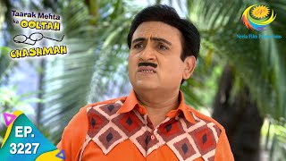 Taarak Mehta Ka Ooltah Chashmah  Ep 3227  Full Episode  9th August 2021 [upl. by Edea]