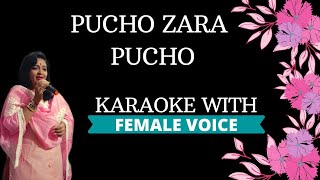 Pucho Zara Pucho Karaoke With Female Voice [upl. by Elaynad]