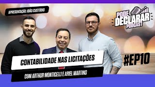 CONTABILIDADE NAS LICITAÇÕES  PODE DECLARAR PODCAST EP10 [upl. by Rog]