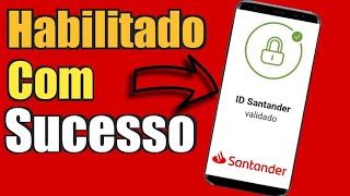 COMO HABILITAR ID SANTANDER NO CELULAR  liberando aplicativo Santander [upl. by Buskirk]