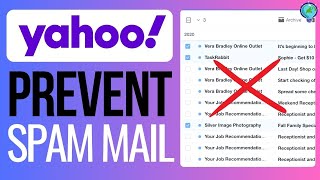 How to Block Unwanted Yahoo Mails 2024  Prevent Spam Mail [upl. by Goulden]