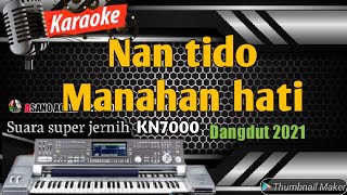 Karaoke minang  Nan tido manahan hati  asano agam kn7000 [upl. by Nalniuq]