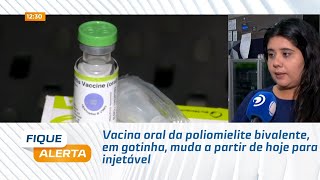 Vacina oral da poliomielite bivalente em gotinha muda a partir de hoje para injetável [upl. by Amekahs]