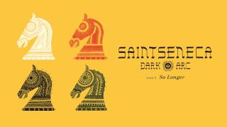 Saintseneca  quotSo Longerquot Full Album Stream [upl. by Acirt]