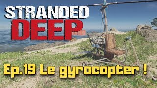 Stranded Deep Lets play Fr  S2 Ep19  Le gyrocopter [upl. by Philemon]