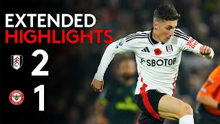 EXTENDED HIGHLIGHTS  Fulham 21 Brentford  Wilson Magic Seals Win 🏴󠁧󠁢󠁷󠁬󠁳󠁿 [upl. by Walls383]