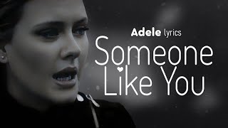 Adele  Someone Like You Lyrics [upl. by Wolliw]