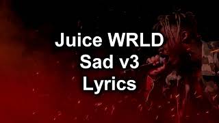 Juice WRLD  Sad All Verses Unreleased 2021 Lyrics [upl. by Rooke]