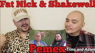 Fat Nick amp Shakewell  Pemex Official Music Video  • REACTION [upl. by Euqinim]