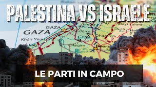 GUERRA Tra ISRAELE e PALESTINA Le PARTI In CAMPO [upl. by Marlow]