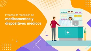 Proceso de recepción de medicamentos y dispositivos médicos [upl. by Shirlene]