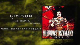 19 Gimpson ft DL Cookie M  T55 Remix prod BreathtakingBeats [upl. by Camus695]