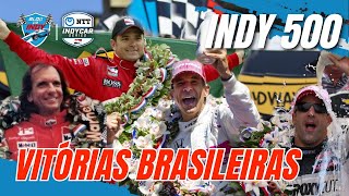 TODAS AS VITÓRIAS BRASILEIRAS NA INDY 500 [upl. by Joceline]