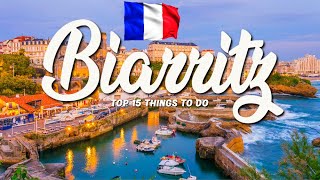 TOP 15 Things To Do In Biarritz 🇫🇷 Travel Guide [upl. by Hakim]