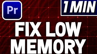 How To Fix Low System Memory Error Premiere Pro  Quick Tutorial [upl. by Stanzel]