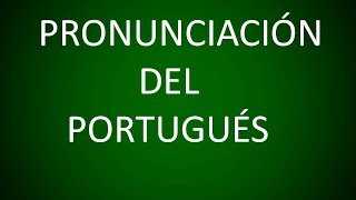 Portugués  Pronunciación Lección 1 [upl. by Miett]